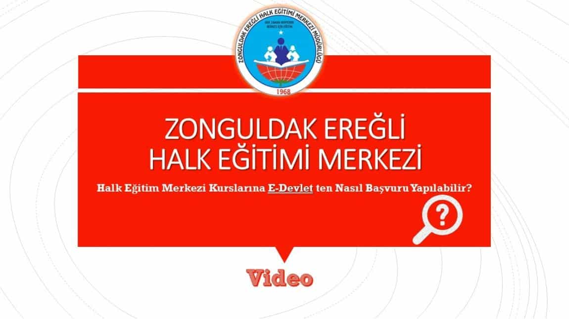 HALK EĞİTİMİ MERKEZİ KURSLARINA E-DEVLET TEN NASIL BAŞVURU YAPILABİLİR?(VİDEO)